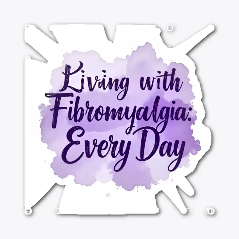 Living with Fibromyalgia Everyday 