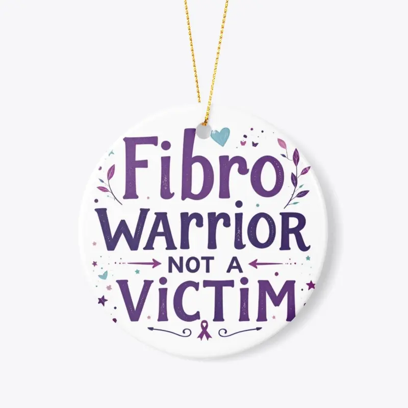 Fibro Warrior not a Victim