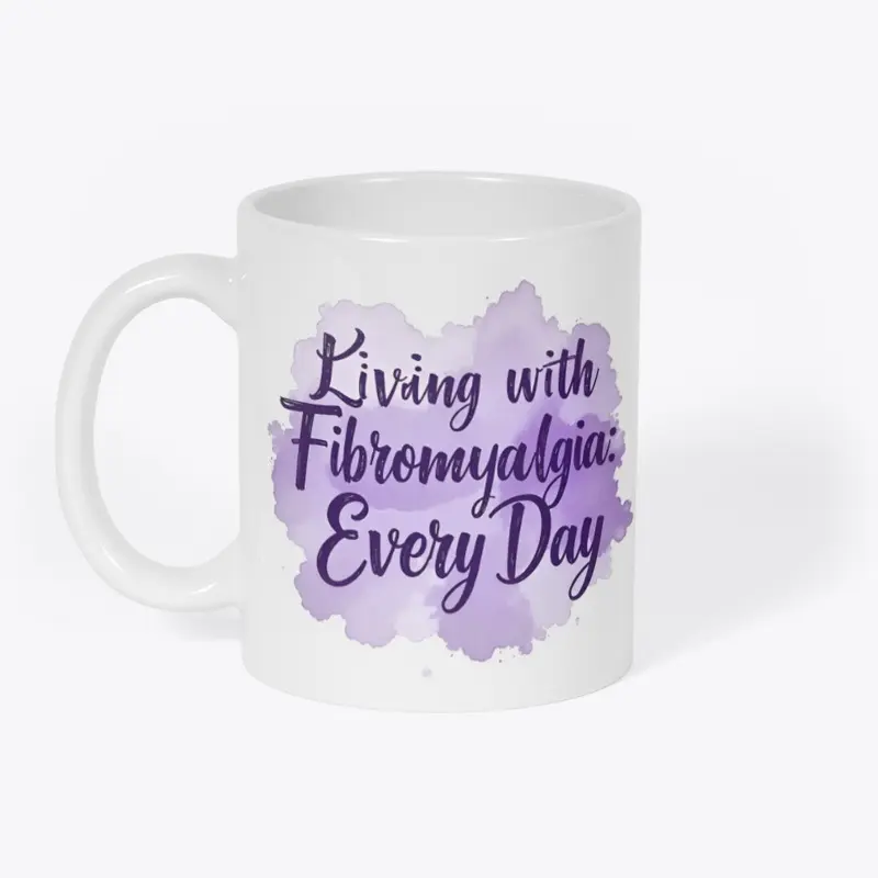 Living with Fibromyalgia Everyday 